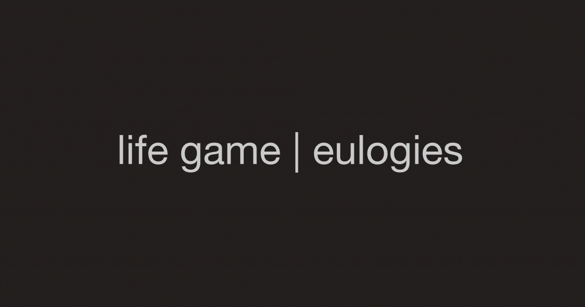 Thumbnail for Life Game: Eulogies  Player